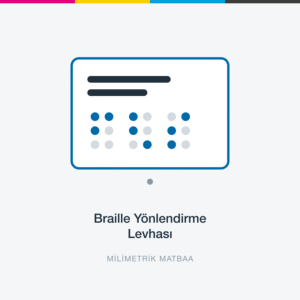 Braille alfabesi ve kabartma yazı içeren yönlendirme levhası